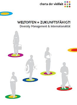 Dossier mit dem Titel "Weltoffen=Zukunftsfähig?! Diversity Management und Interkulturalität"